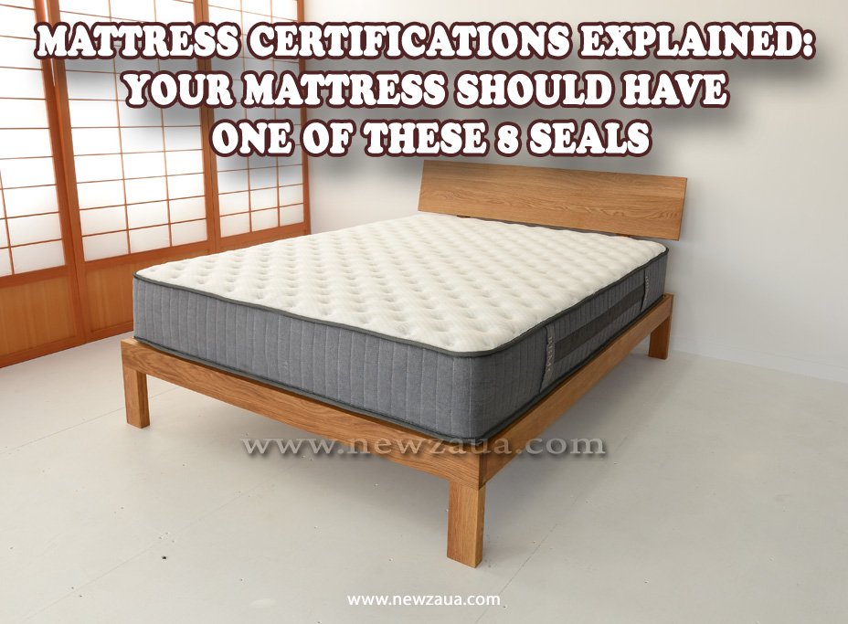 Mattress Certifications Explained: Your Mattress Should Accept One of These 8 Seals