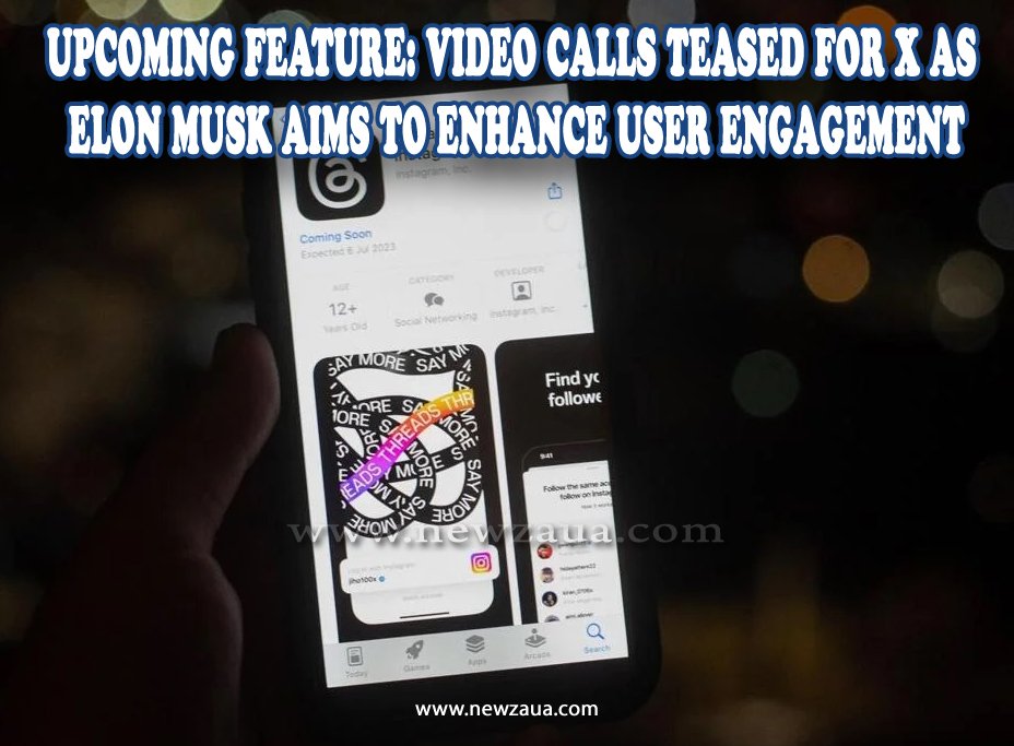Upcoming Feature: Video Calls Teased for X as Elon Musk Aims to Enhance User Engagement