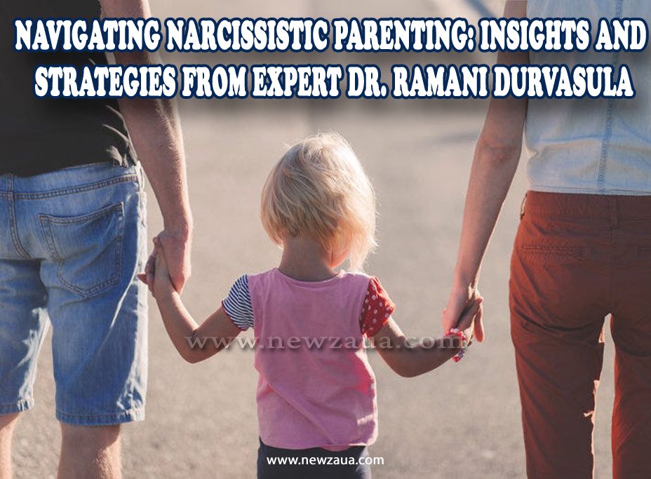 "Navigating Narcissistic Parenting: Insights and Strategies from Expert Dr. Ramani Durvasula"