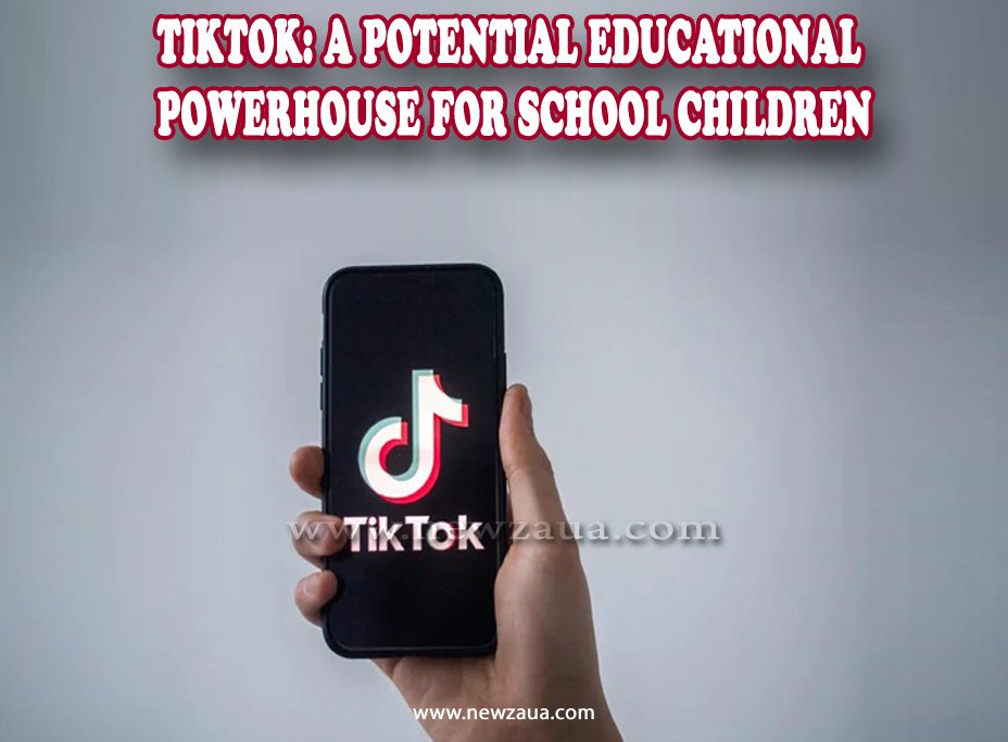 "TikTok: A Potential Educational Powerhouse for Schoolchildren"